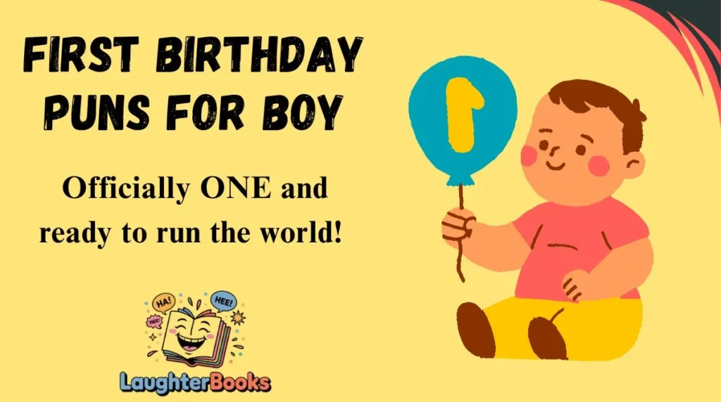 First Birthday Puns for Boy