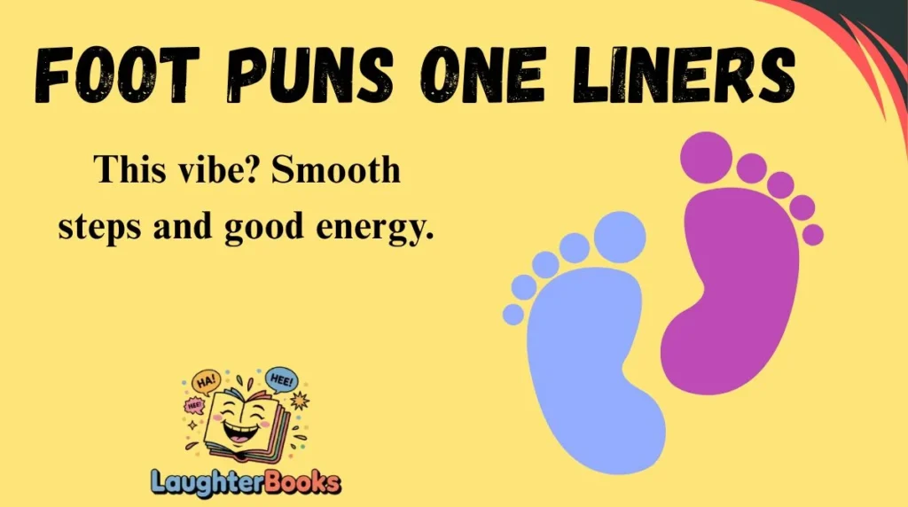 Foot Puns One Liners