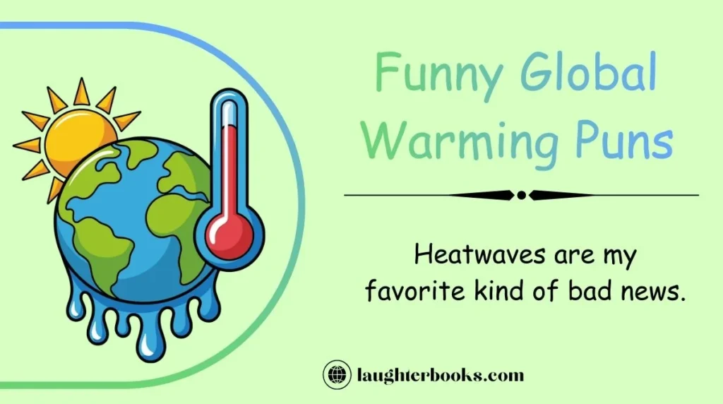 Funny Global Warming Puns