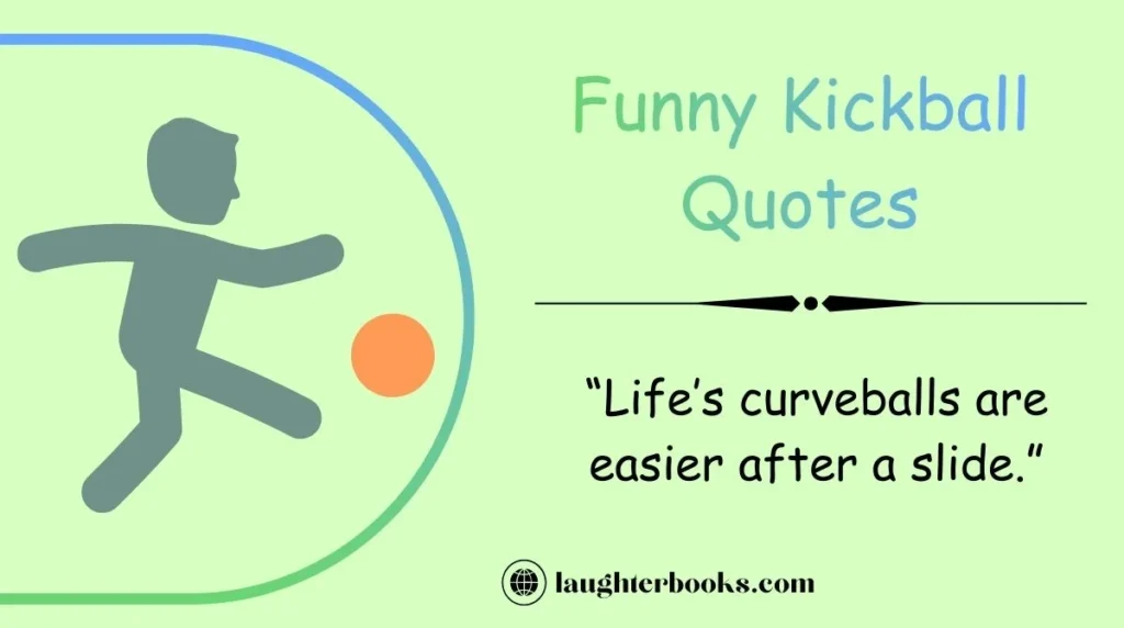 Funny Kickball Quotes
