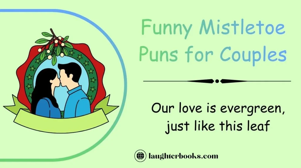 Funny Mistletoe Puns for Couples