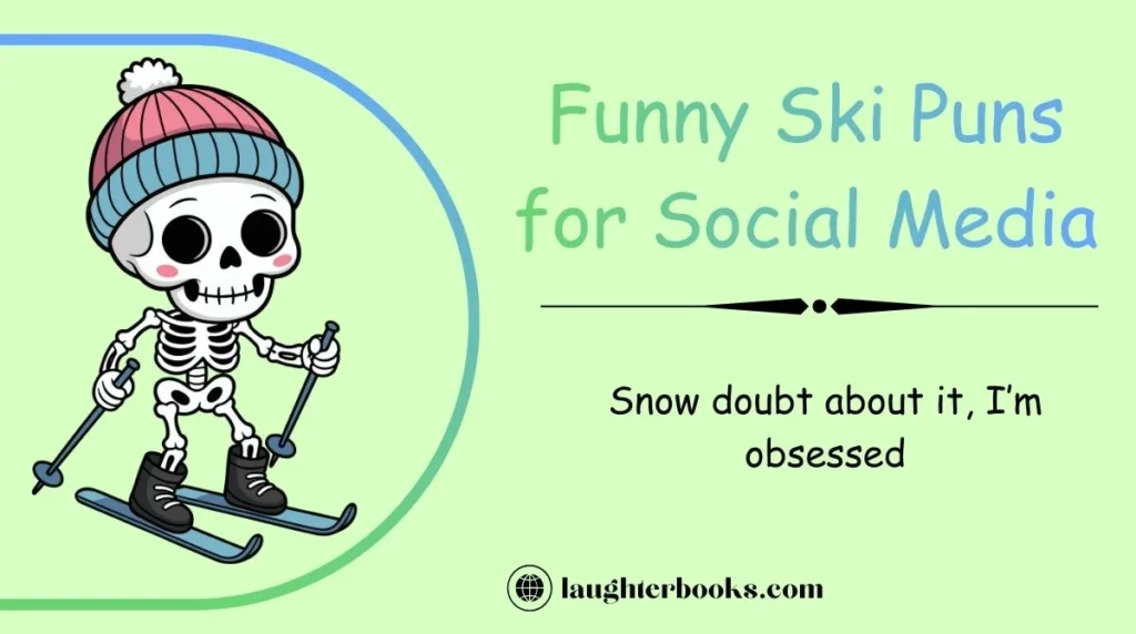 Funny Ski Puns for Social Media