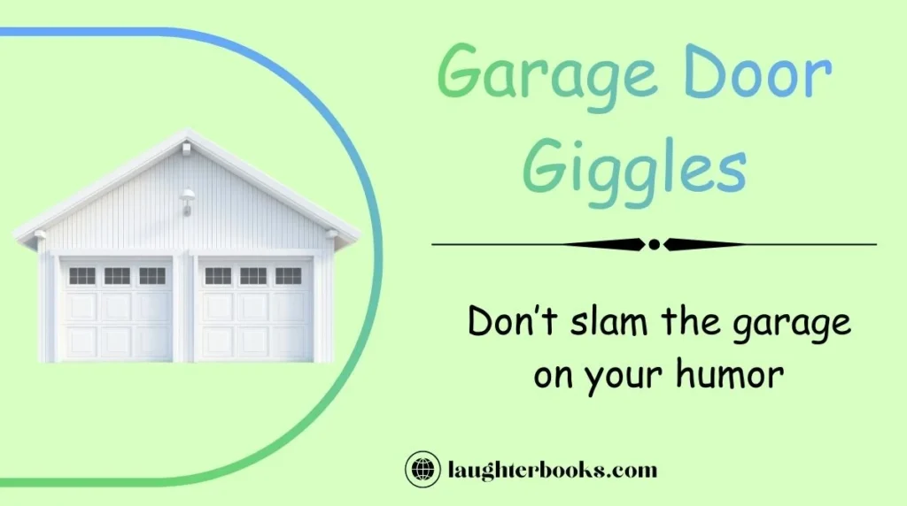 Garage Door Giggles