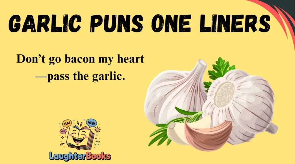 Garlic Puns One Liners