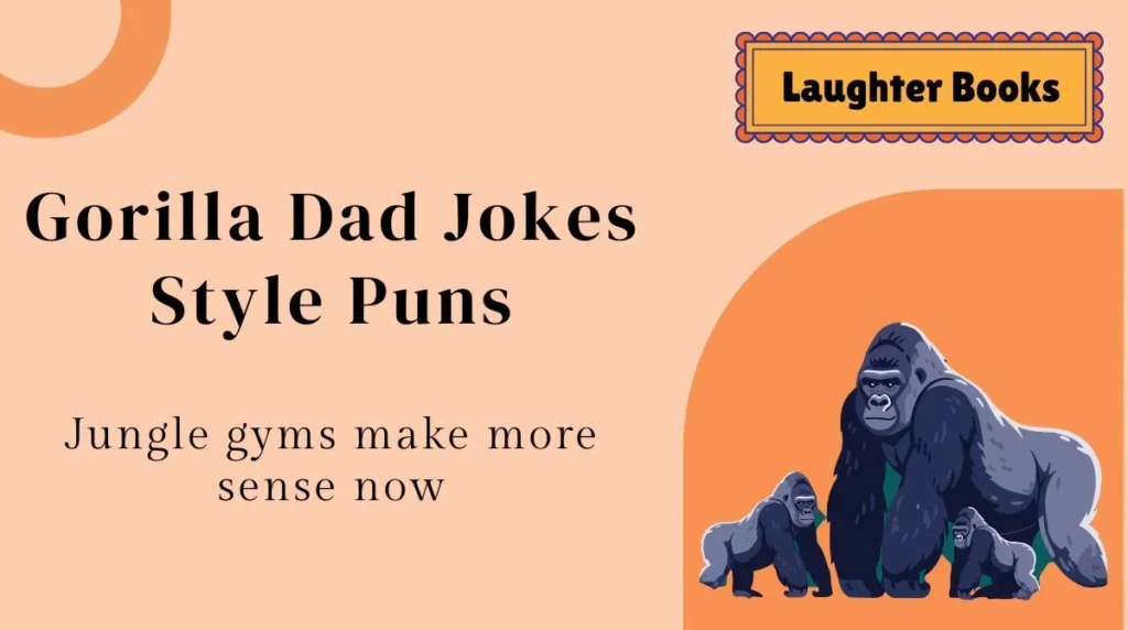 Gorilla Dad Jokes Style Puns