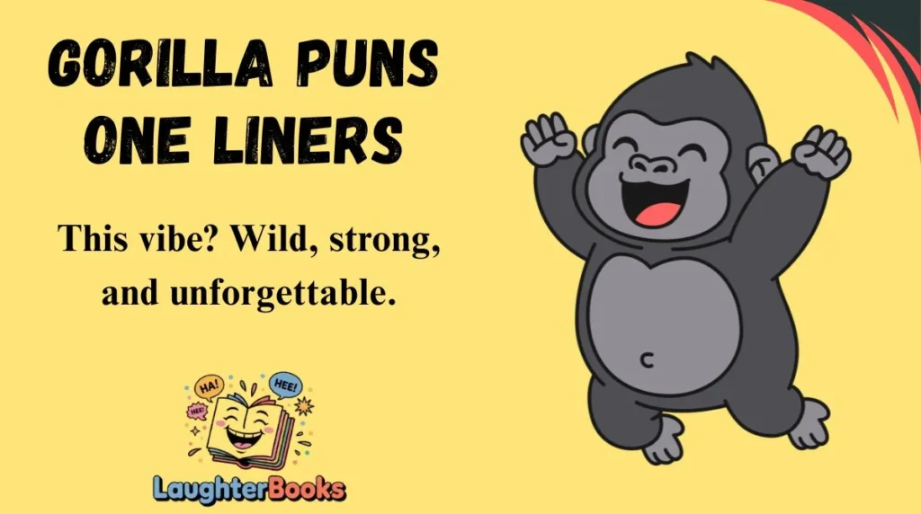 Gorilla Puns One Liners