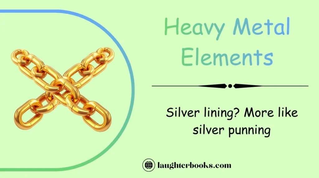 Heavy Metal Elements