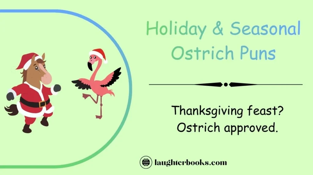Holiday & Seasonal Ostrich Puns