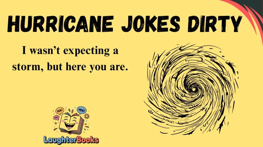 Hurricane Jokes Dirty