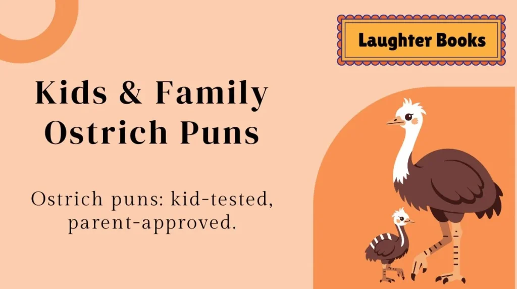 Kids & Family Ostrich Puns