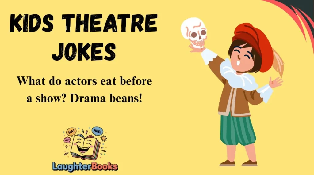 Kids Theatre Jokes