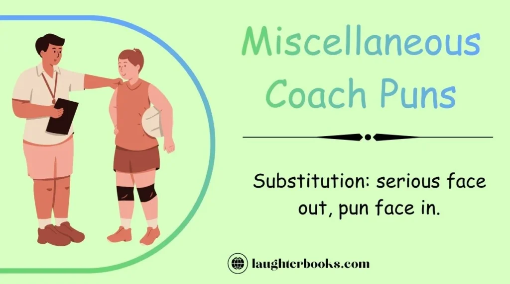 Miscellaneous Coach Puns