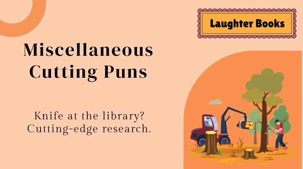 Miscellaneous Cutting Puns