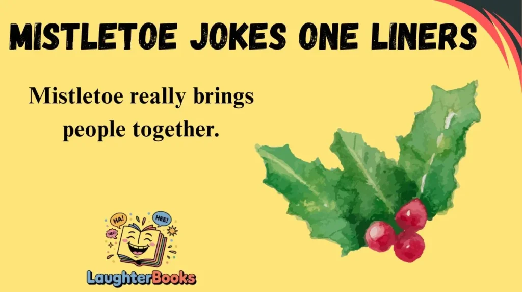 Mistletoe Jokes One Liners
