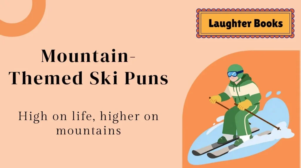 Mountain-Themed Ski Puns