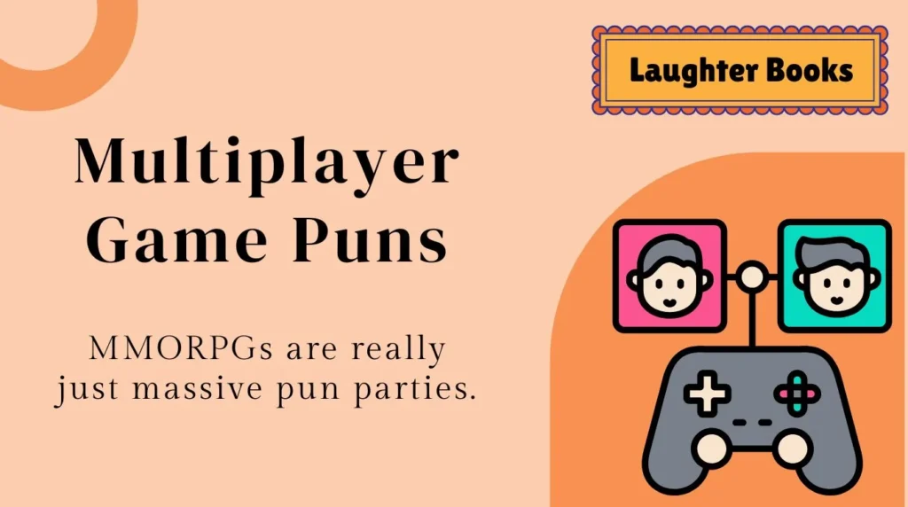 Multiplayer Game Puns