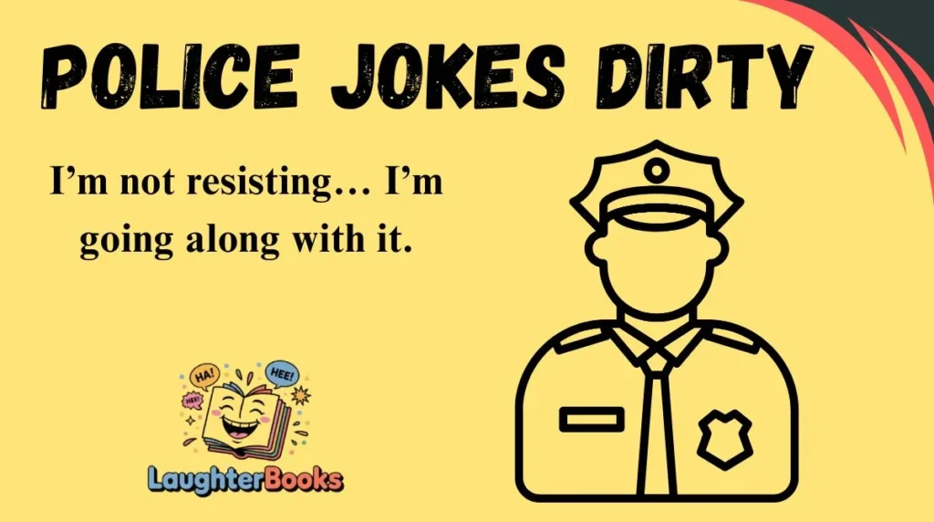 Police Jokes Dirty
