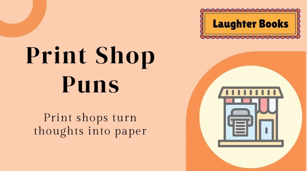 Print Shop Puns