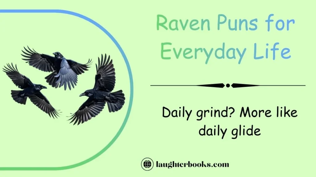 Raven Puns for Everyday Life
