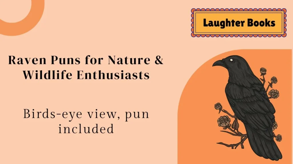 Raven Puns for Nature & Wildlife Enthusiasts