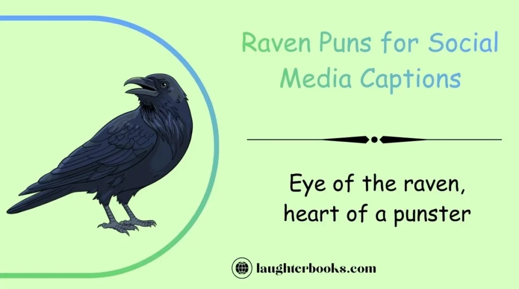 Raven Puns for Social Media Captions