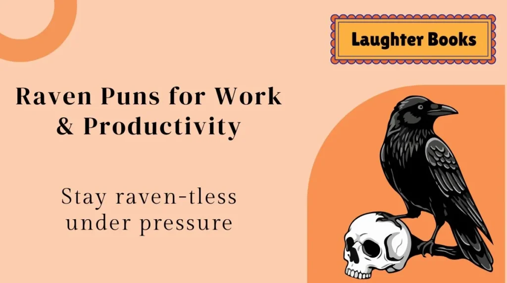 Raven Puns for Work & Productivity