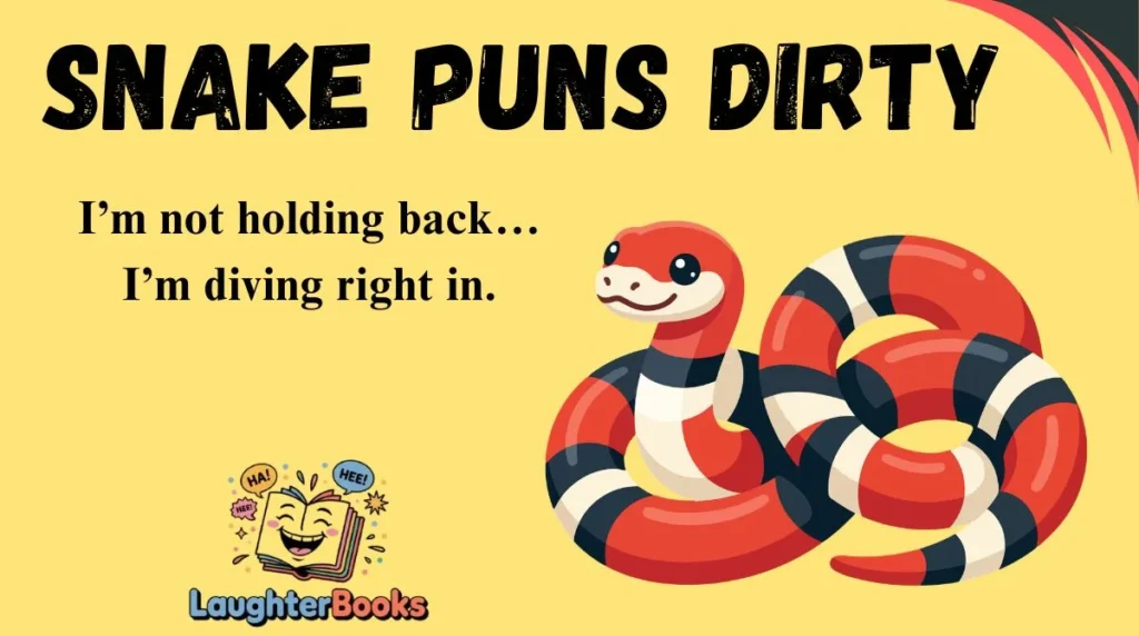 Snake Puns Dirty