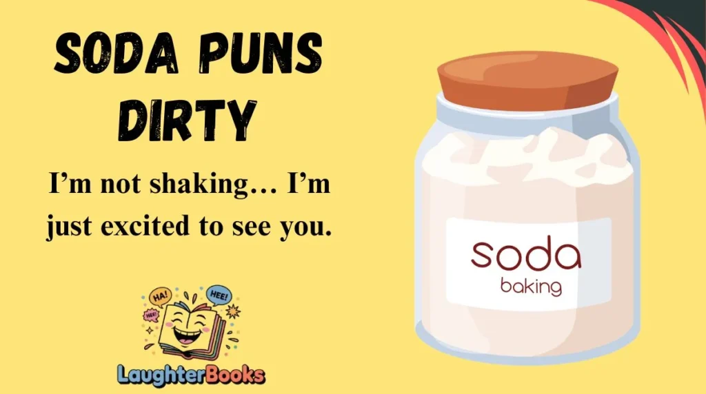 Soda Puns Dirty