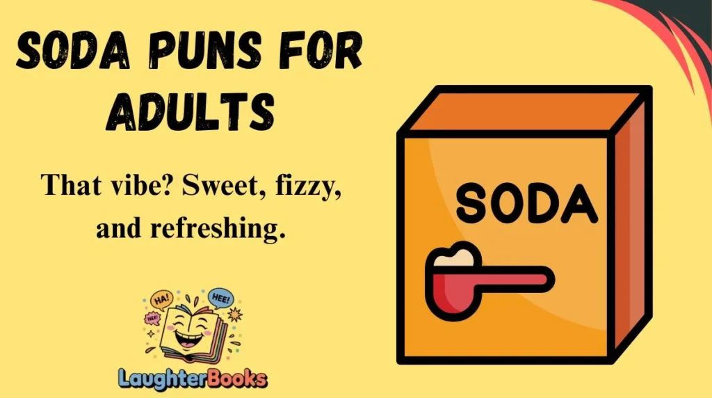 Soda Puns for Adults