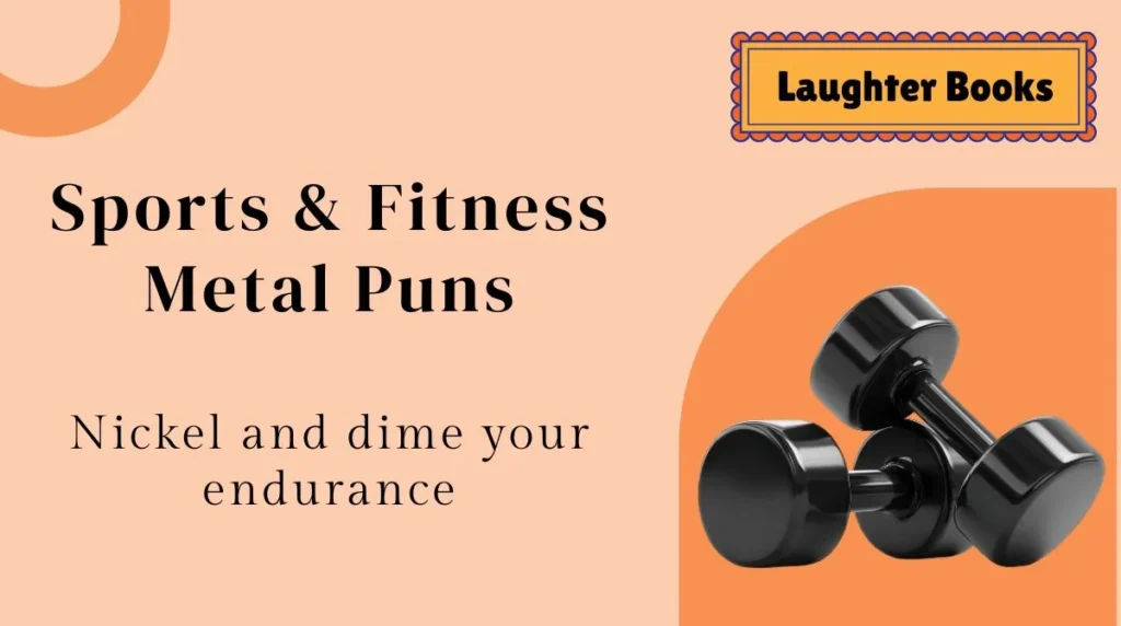 Sports & Fitness Metal Puns