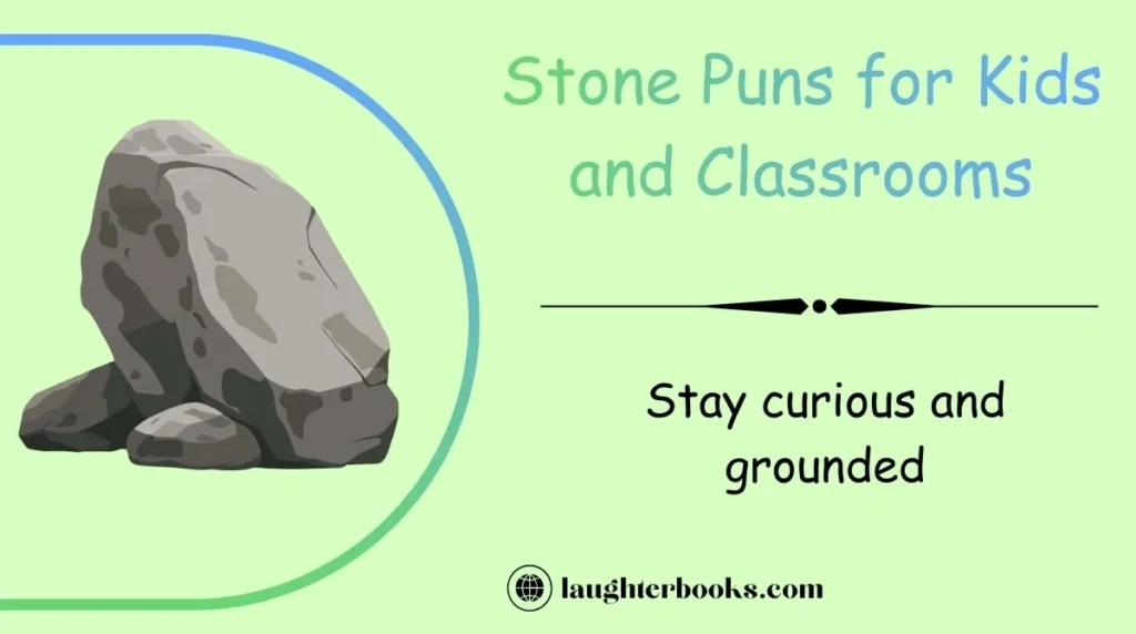 Stone Puns for Kids and Classrooms