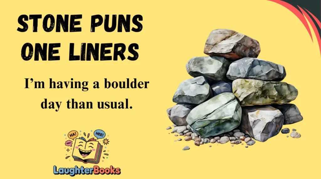 Stone Puns One Liners
