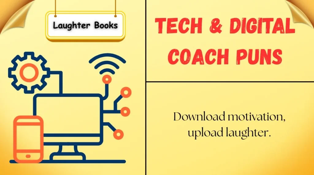 Tech & Digital Coach Puns