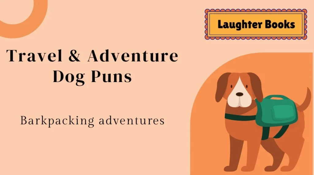 Travel & Adventure Dog Puns