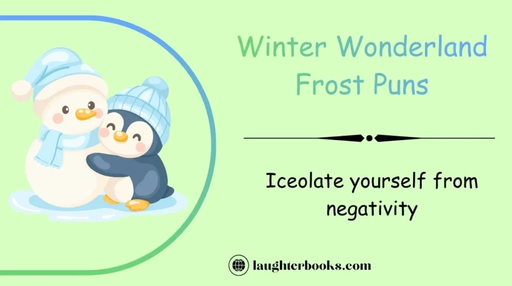 Winter Wonderland Frost Puns