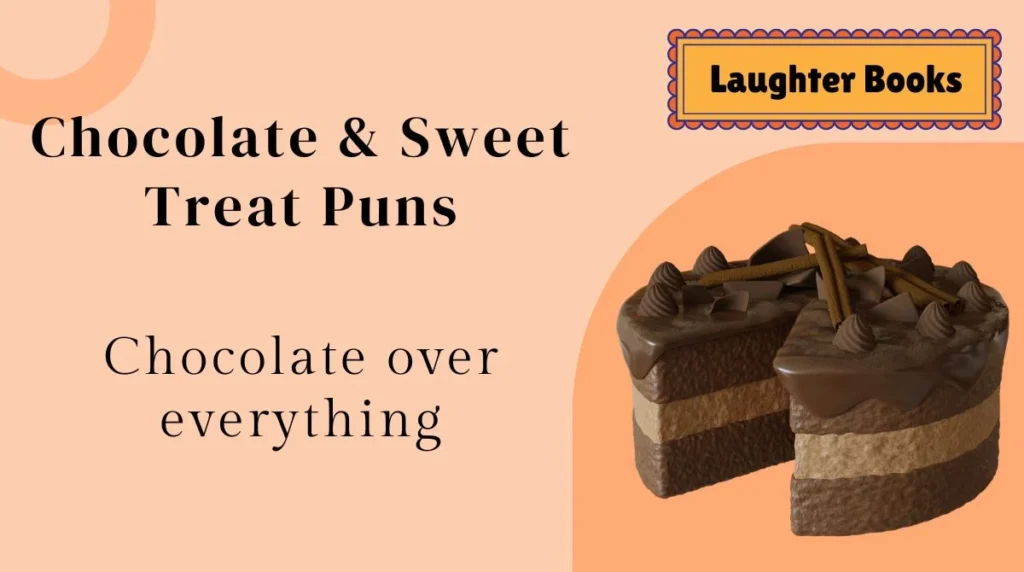 Chocolate & Sweet Treat Puns