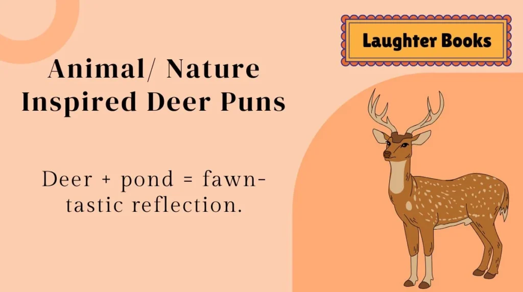 Animal/ Nature Inspired Deer Puns