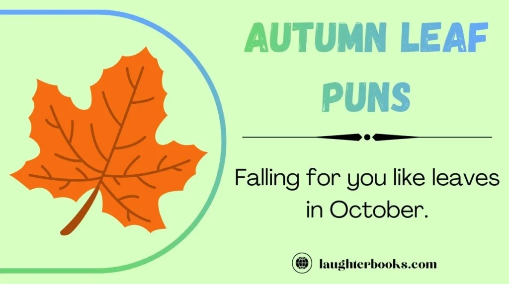 Autumn Leaf Puns