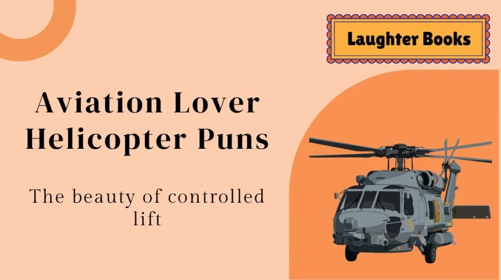 Aviation Lover Helicopter Puns