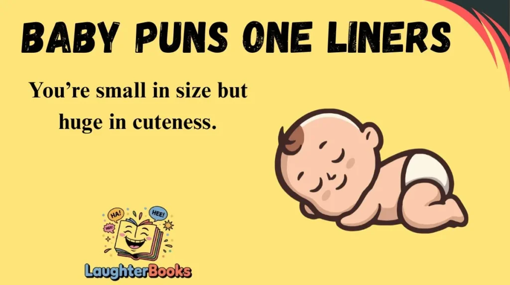 Baby Puns One Liners