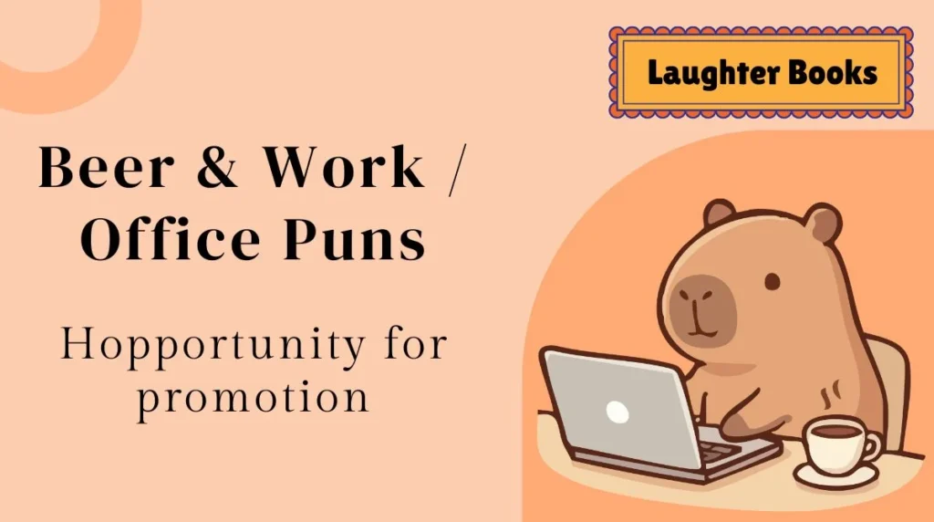 Beer & Work / Office Puns