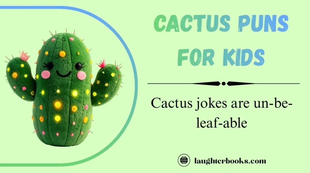 Cactus Puns for Kids