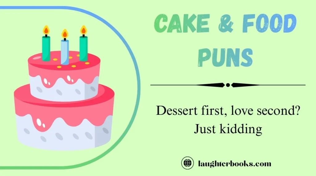 Cake & Food Puns