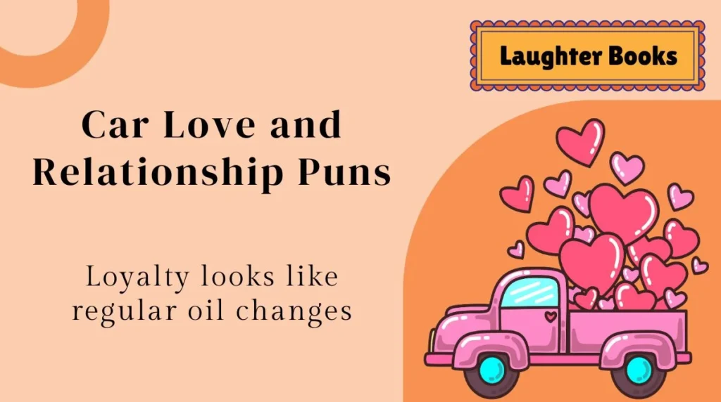 Car Love and Relationship Puns