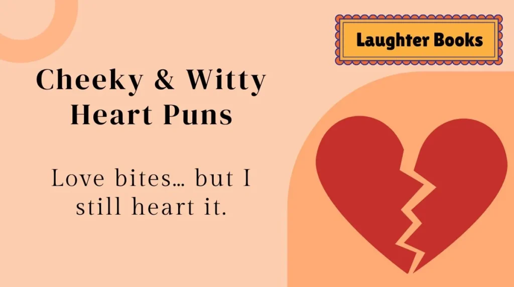Cheeky & Witty Heart Puns