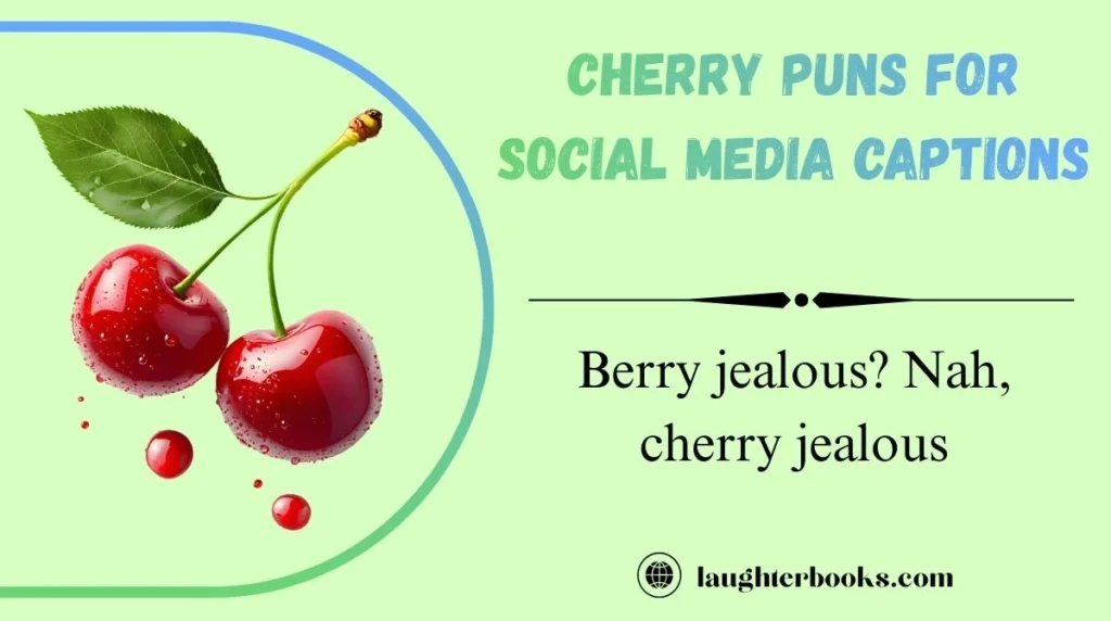 Cherry Puns for Social Media Captions