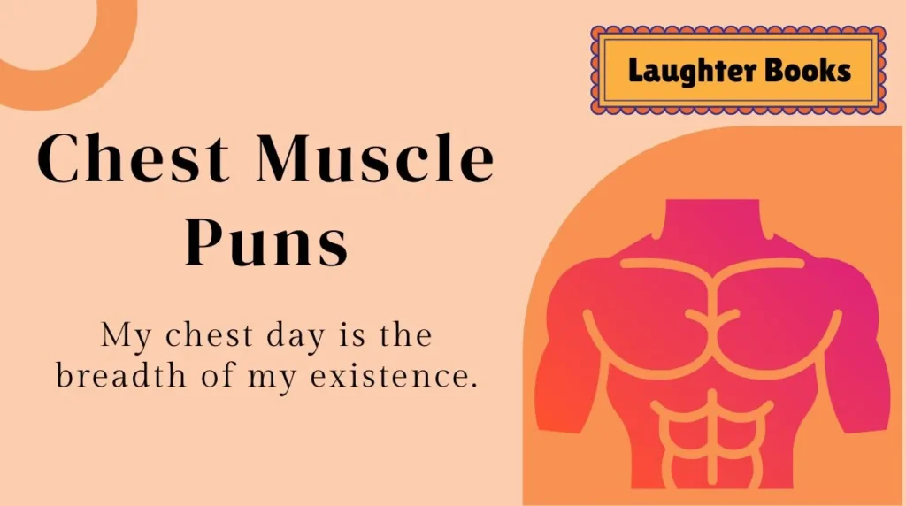 Chest Muscle Puns