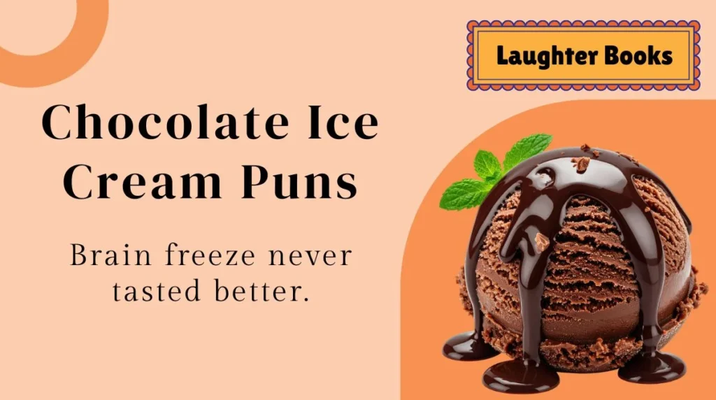 Chocolate Ice Cream Puns