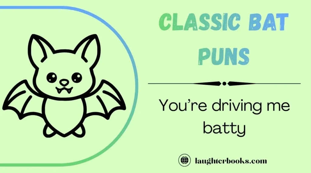 Classic Bat Puns
