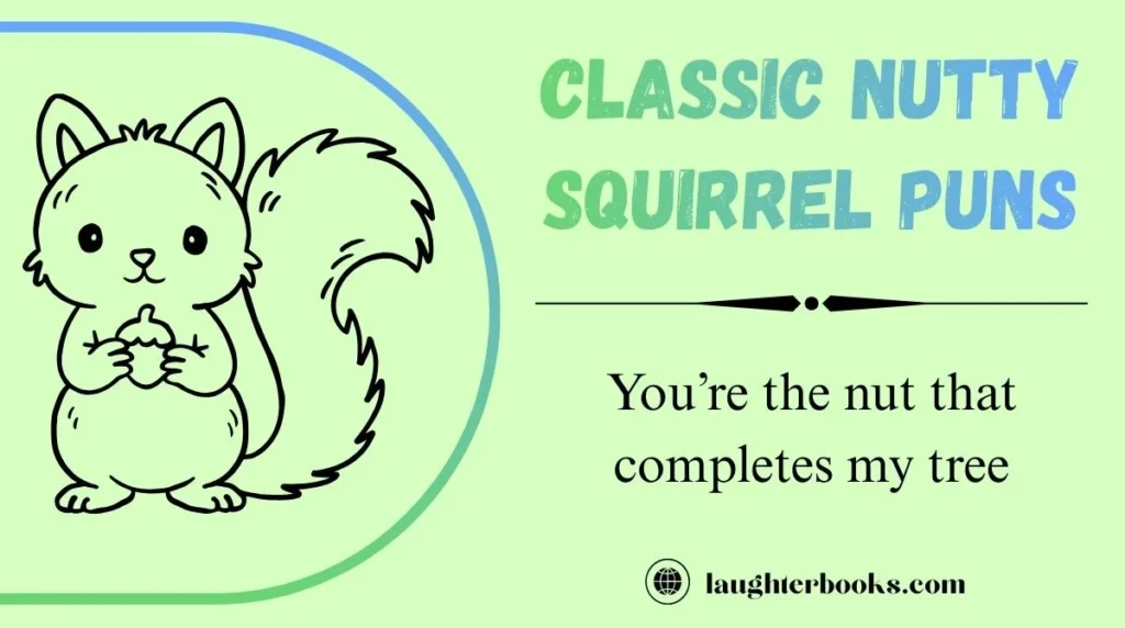 Classic Nutty Squirrel Puns
